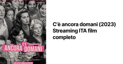 cè ancora domani streaming gratis|ce ancora domani film completo.